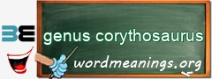 WordMeaning blackboard for genus corythosaurus